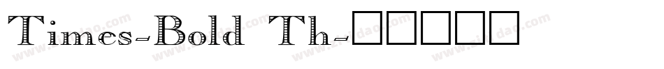 Times-Bold Th字体转换